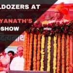 Bulldozers at Yogi Adityanath Roadshow